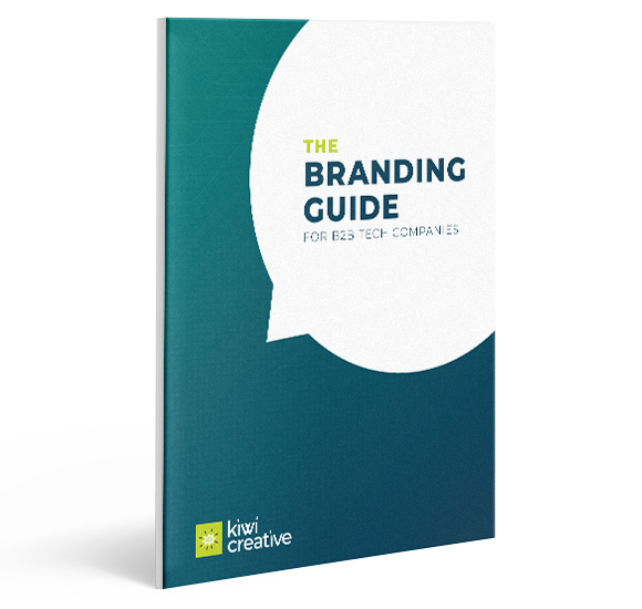 Get The 2019 Branding Guide For B2B Tech Companies | Kiwi Creative