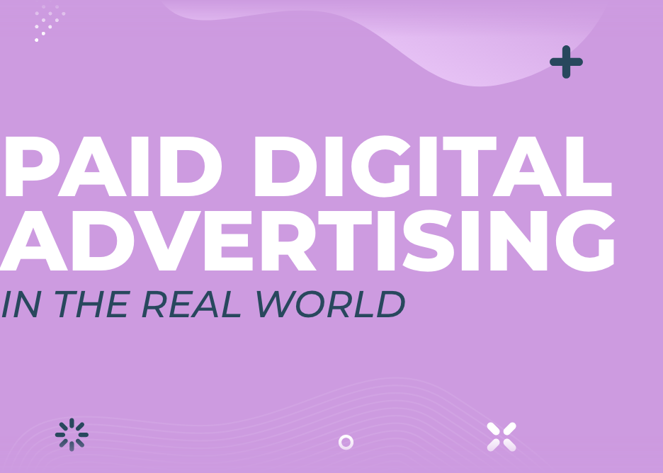 Paid Digital Advertising in the Real World