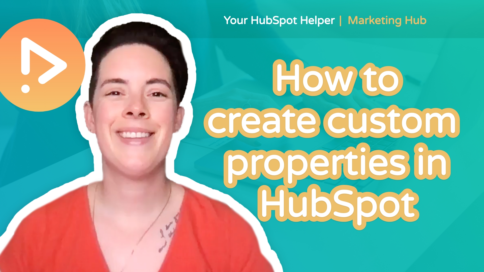 how-to-create-custom-properties-in-hubspot-your-hubspot-helper