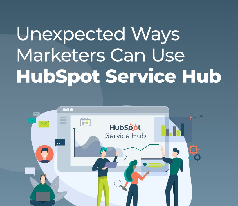 How Marketers Can Use Service Hub