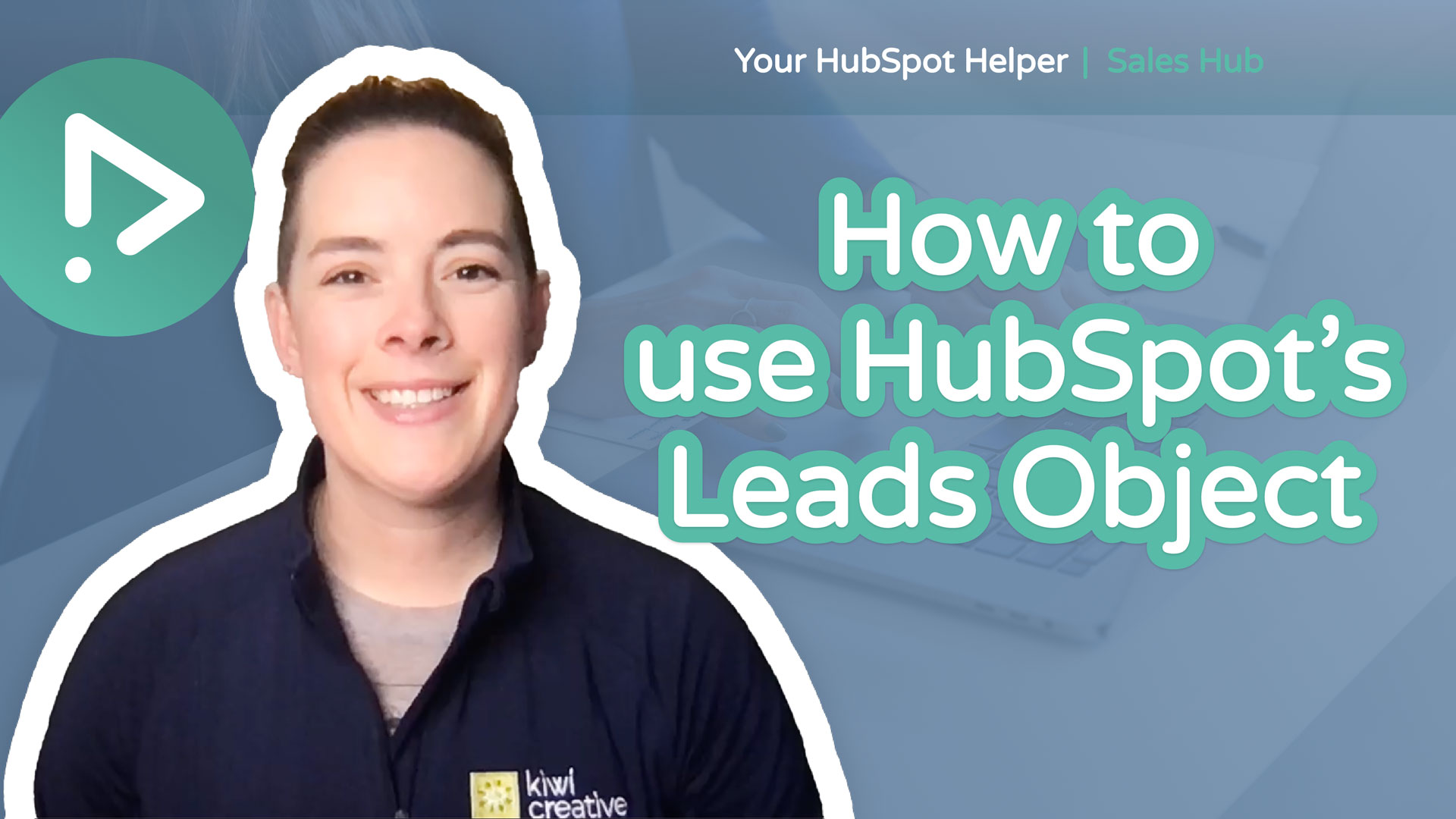 How to use HubSpot's new Leads object