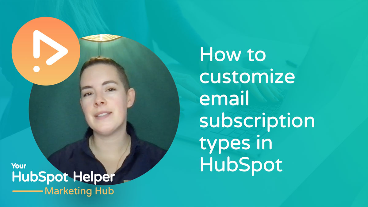 How to customize email subscription types in HubSpot