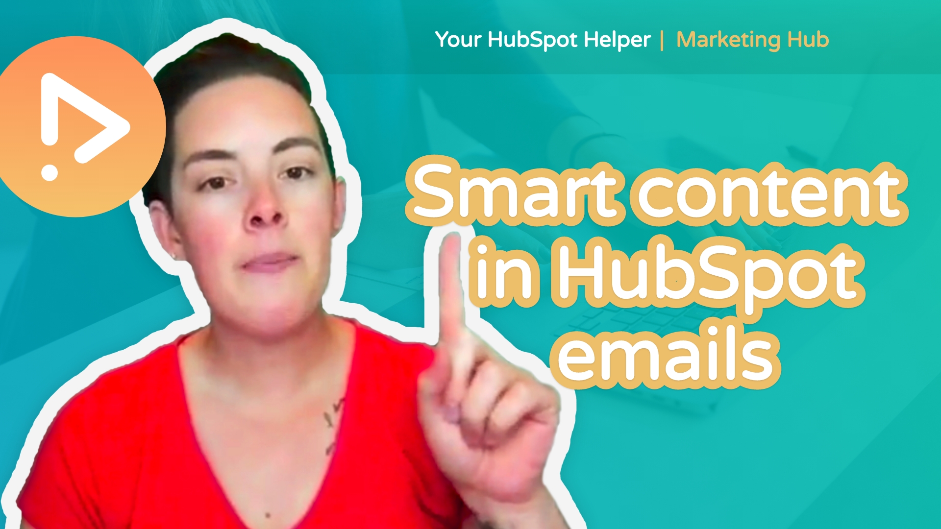 How to use smart content in HubSpot emails